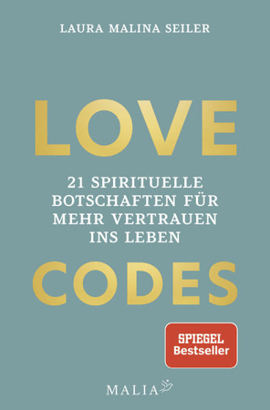 Bild zu LOVE CODES - 21 spirituelle Botschaften für mehr Vertrauen ins Leben von Seiler, Laura Malina