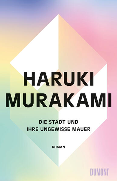 Bild zu Die Stadt und ihre ungewisse Mauer von Murakami, Haruki 