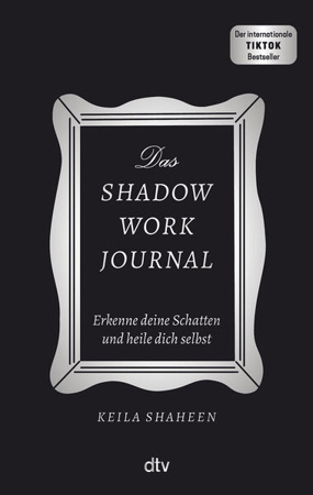 Bild zu Das Shadow Work Journal von Shaheen, Keila 