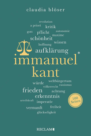 Bild zu Immanuel Kant | Wissenswertes über Leben und Wirken des großen Philosophen | Reclam 100 Seiten von Blöser, Claudia