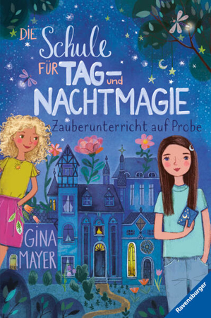 Bild zu Die Schule für Tag- und Nachtmagie, Band 1: Zauberunterricht auf Probe (magische Abenteuer von Zwillingen für Kinder ab 8 Jahren) von Mayer, Gina 