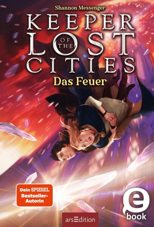 Bild zu Keeper of the Lost Cities - Das Feuer (Keeper of the Lost Cities 3) (eBook) von Messenger, Shannon 