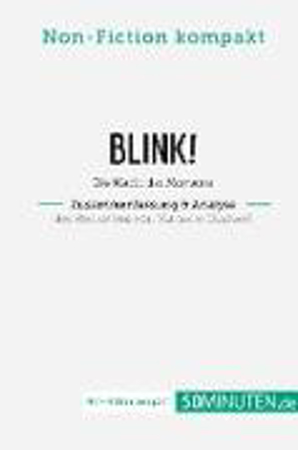 Bild zu Blink! Zusammenfassung & Analyse des Bestsellers von Malcolm Gladwell von 50Minuten. de