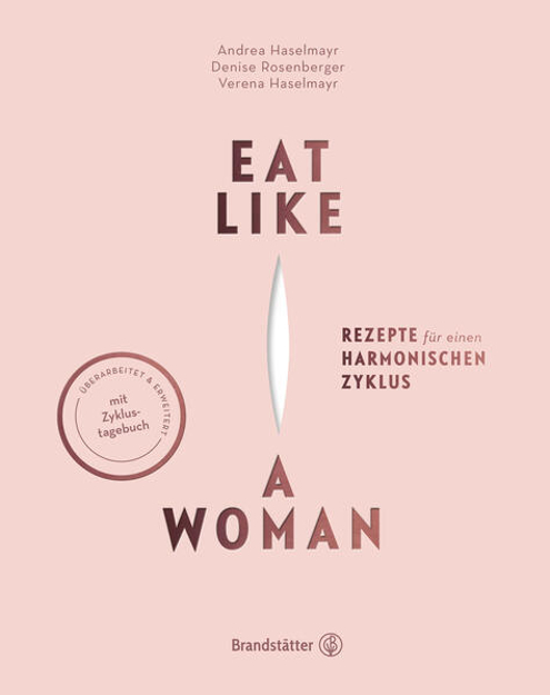 Bild zu Eat like a Woman von Haselmayr, Verena 