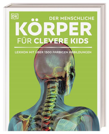 Bild zu Wissen für clevere Kids. Der menschliche Körper für clevere Kids von DK Verlag - Kids (Hrsg.)