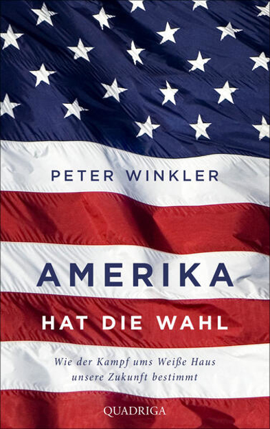 Bild zu Amerika hat die Wahl von Winkler, Peter