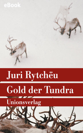 Bild zu Gold der Tundra (eBook) von Rytchëu, Juri