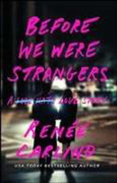 Bild zu Before We Were Strangers von Carlino, Renée