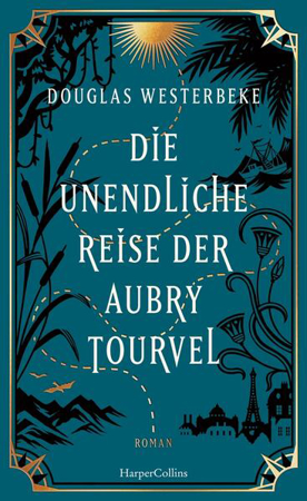 Bild zu Die unendliche Reise der Aubry Tourvel von Westerbeke, Douglas 