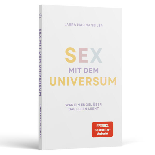 Bild zu Sex mit dem Universum - Was ein Engel über das Leben lernt von Seiler, Laura Malina