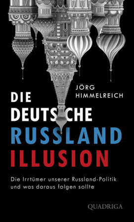Bild zu Die deutsche Russland-Illusion von Himmelreich, Jörg