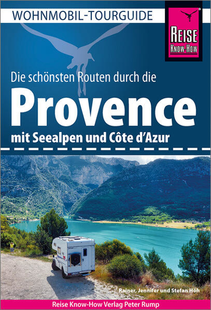Bild zu Reise Know-How Wohnmobil-Tourguide Provence mit Seealpen und Côte d'Azur von Höh, Rainer 
