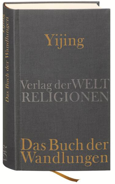 Bild zu Yijing - Das Buch der Wandlungen von Schilling, Dennis (Hrsg.) 