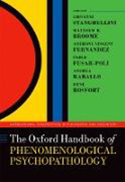 Bild zu The Oxford Handbook of Phenomenological Psychopathology (eBook) von Stanghellini, Giovanni (Hrsg.) 