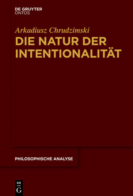 Bild zu Die Natur der Intentionalität (eBook) von Chrudzimski, Arkadiusz