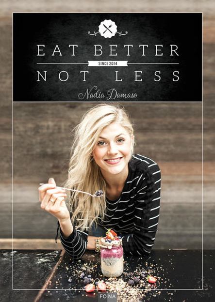 Bild zu Eat Better Not Less von Damaso, Nadia