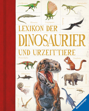 Bild zu Lexikon der Dinosaurier und Urzeittiere (Ravensburger Lexika) - Umfangreiches Dino-Standardwerk für Schule und Freizeit von Voigt, Julia (Übers.)