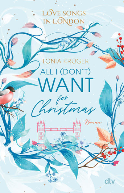 Bild zu Love Songs in London - All I (don't) want for Christmas von Krüger, Tonia