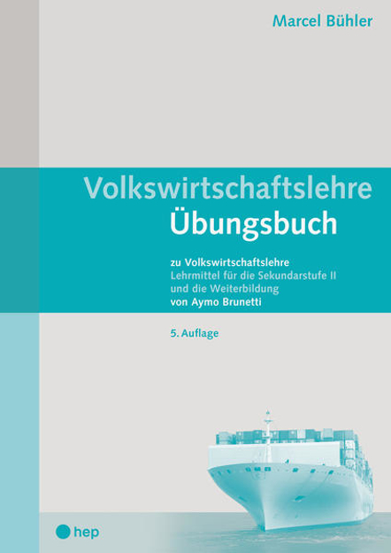 Bild zu Volkswirtschaftslehre Übungsbuch (Print inkl. digitales Lehrmittel) von Bühler, Marcel