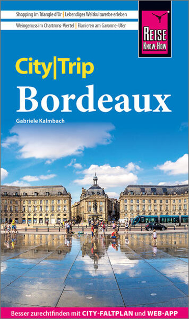 Bild zu Reise Know-How CityTrip Bordeaux von Kalmbach, Gabriele
