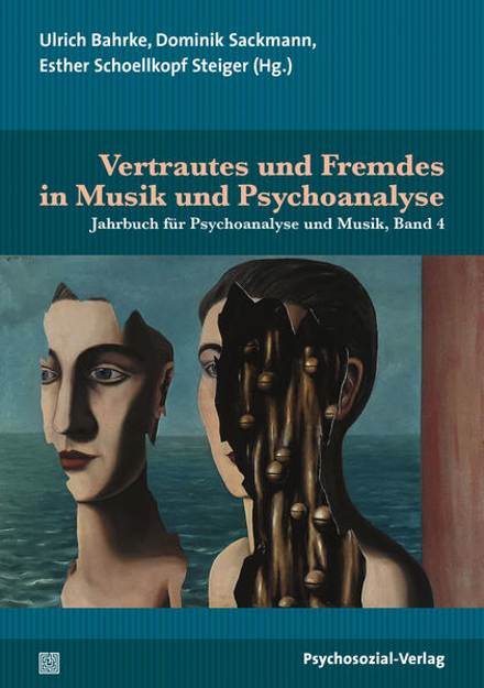 Bild zu Vertrautes und Fremdes in Musik und Psychoanalyse von Weimer, Martin 