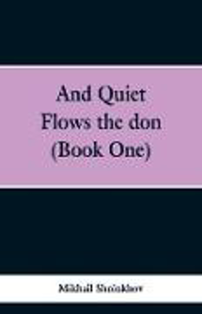 Bild zu And Quiet Flows the Don (Book One) von Sholokhov, Mikhail