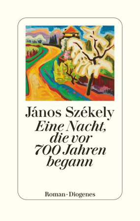 Bild zu Eine Nacht, die vor 700 Jahren begann von Székely, János 