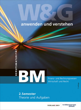 Bild zu W&G anwenden und verstehen BM, 2. Semester, Bundle ohne Lösungen von KV Bildungsgruppe Schweiz (Hrsg.)