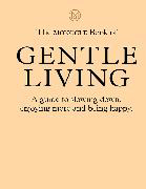 Bild zu The Monocle Book of Gentle Living von Brûlé, Tyler 