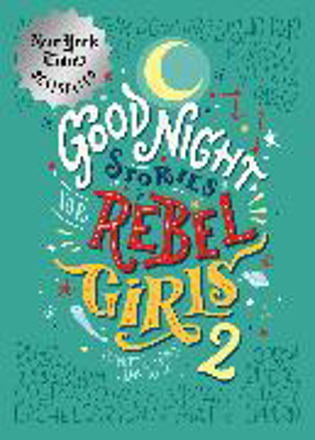 Bild zu Good Night Stories For Rebel Girls 2 von Favilli, Elena 