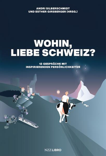 Bild zu Wohin, liebe Schweiz? von Silberschmidt, Andri (Hrsg.) 