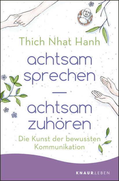 Bild zu achtsam sprechen - achtsam zuhören von Thich Nhat Hanh