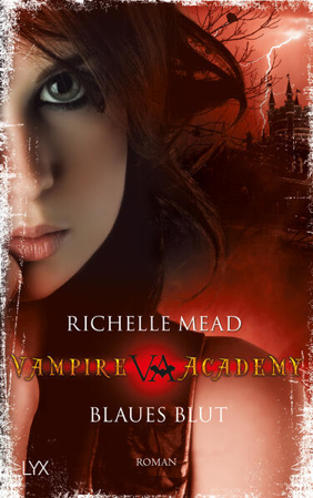 Bild zu Vampire Academy - Blaues Blut von Mead, Richelle 