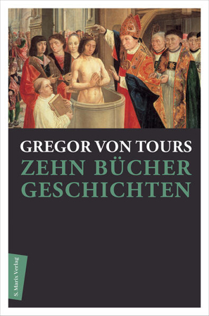 Bild zu Zehn Bücher Geschichten von Tours, Gregor von 