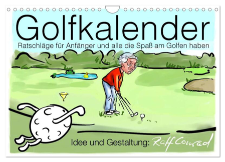 Bild zu Golfkalender für Anfänger und alle die Spaß am Golfen haben (Wandkalender 2024 DIN A4 quer), CALVENDO Monatskalender von Conrad, Ralf