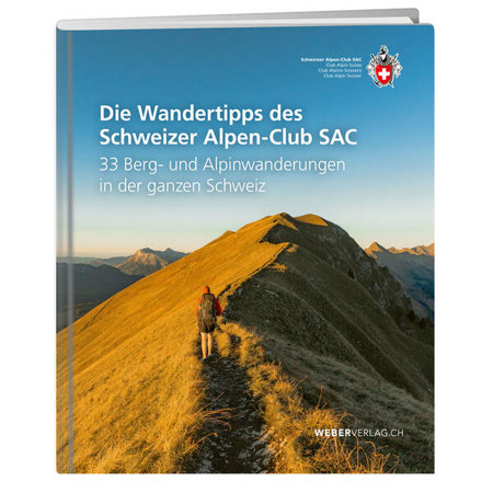 Bild zu Die Wandertipps des Schweizer Alpen-Club SAC von Diverse