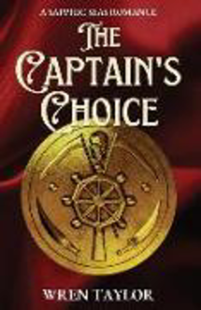 Bild zu The Captain's Choice: A Sapphic Seas Romance von Taylor, Wren
