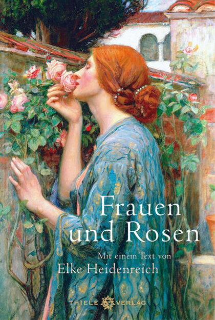 Bild zu Frauen und Rosen von Heidenreich, Elke (Hrsg.)