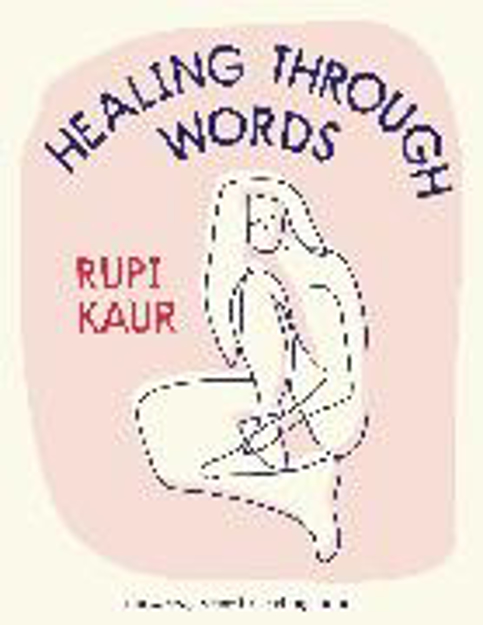Bild zu Healing Through Words von Kaur, Rupi