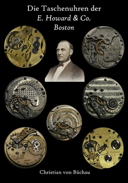 Bild zu Die Taschenuhren der E. Howard & Co. Boston von Büchau, Christian von