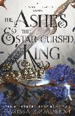 Bild zu The Ashes and the Star-Cursed King von Broadbent, Carissa