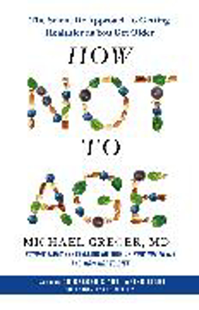 Bild zu How Not to Age von Greger, Michael