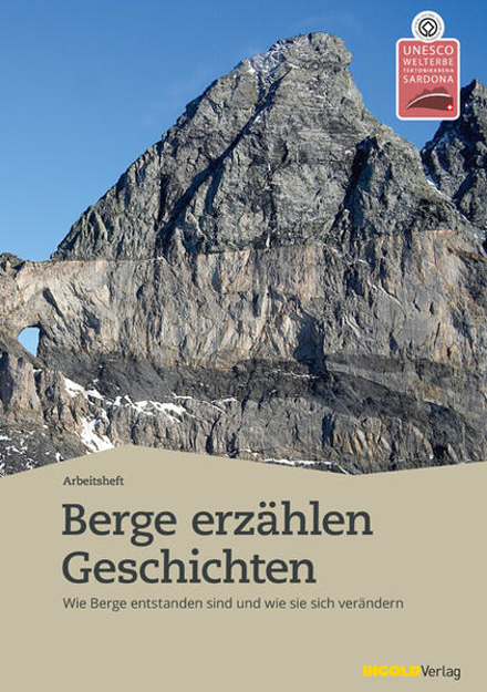 Bild zu Berge erzählen Geschichten - Arbeitsheft von IG UNESCO-Welterbe Tektonikarena Sardona (Hrsg.)