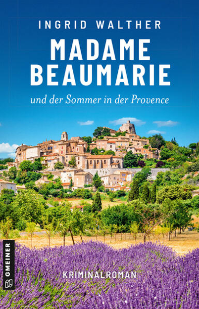 Bild zu Madame Beaumarie und der Sommer in der Provence von Walther, Ingrid