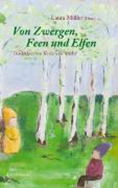 Bild zu Von Zwergen, Feen und Elfen (eBook) von Müller, Laura (Hrsg.)