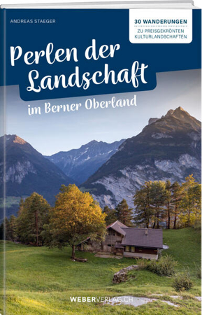 Bild zu Perlen der Landschaft im Berner Oberland von Staeger, Andreas