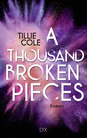 Bild zu A Thousand Broken Pieces von Cole, Tillie 