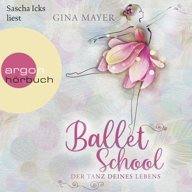 Bild zu Ballet School - Der Tanz deines Lebens (Audio Download) von Mayer, Gina 