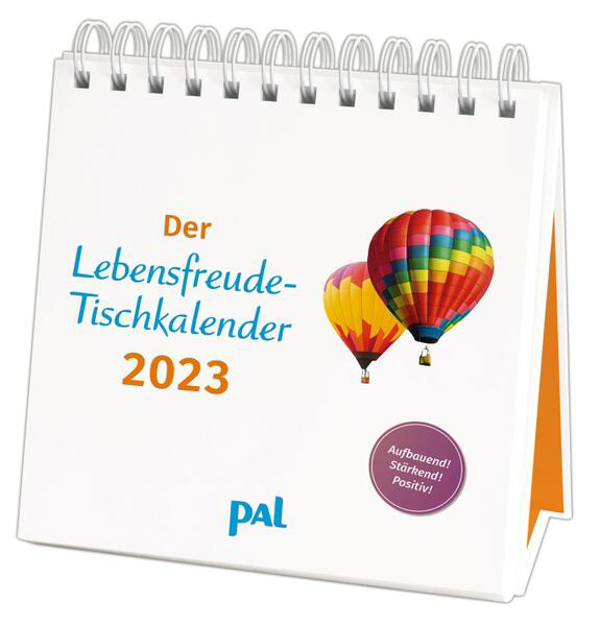 Bild zu PAL - Der Lebensfreude Tischkalender 2023 von |PAL (Hrsg.)