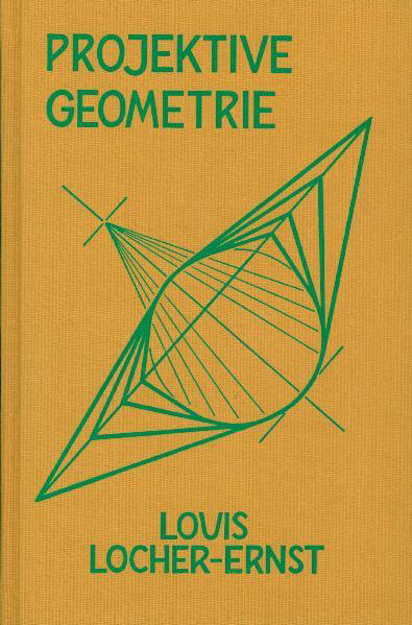 Bild zu Projektive Geometrie von Locher-Ernst, Louis 